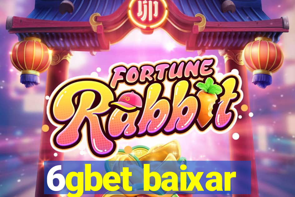 6gbet baixar